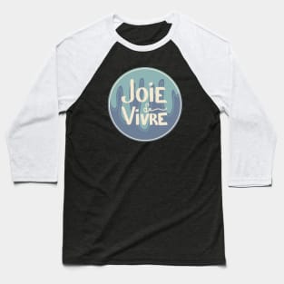 Joie de vivre Baseball T-Shirt